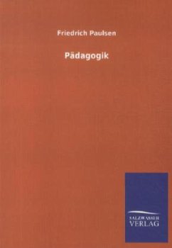 Pädagogik - Paulsen, Friedrich