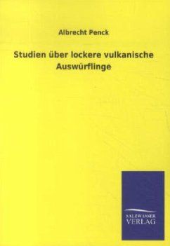 Studien über lockere vulkanische Auswürflinge - Penck, Albrecht