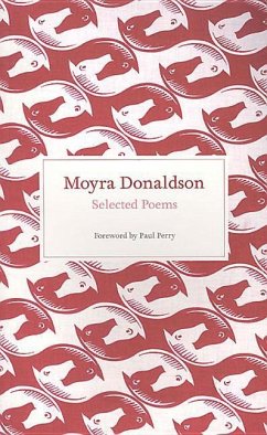 Selected Poems: Moyra Donaldson - Donaldson, Moyra; Perry, Paul