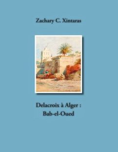 Delacroix à Alger : Bab-el-Oued