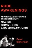 Rude Awakenings: An American Historian's Encounter with Nazism, Communism and McCarthyism