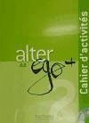 Alter Ego + 2: Cahier d'Activités: Alter Ego + 2: Cahier d'Activités + CD Audio [With CD (Audio)]