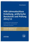 HGB-Jahresabschluss - Erstellung, prüferische Durchsicht und Prüfung 2012/13 Mittelständische Unternehmen Erläuterungen, Beratungshinweise, Checklisten und Materialien
