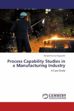Process Capability Studies in a Manufacturing Industry