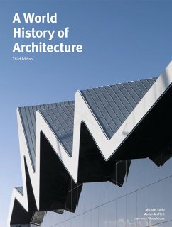 A World History of Architecture, Third Edition - Fazio, Michael;Moffet, Marian;Wodehouse, Lawrence