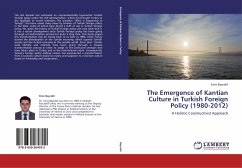 The Emergence of Kantian Culture in Turkish Foreign Policy (1980-2012) - Bayrakli, Enes