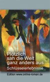 Plötzlich sah die Welt ganz anders aus (eBook, ePUB)