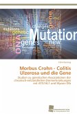Morbus Crohn - Colitis Ulzerosa und die Gene