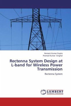 Rectenna System Design at L-band for Wireless Power Transmission - Kumar Gupta, Hemant;Singhal, Pramod Kumar