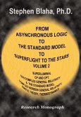 From Asynchronous Logic to the Standard Model to Superflight to the Stars: Volume 2 Superluminal Cp and CPT Symmetry, U(4) Complex General Relativity