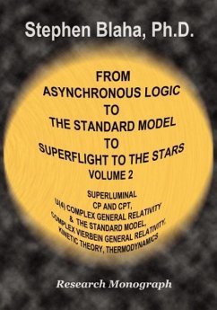 Cover From Asynchronous Logic to the Standard Model to Superflight to the Stars: Volume 2 Superluminal Cp and CPT Symmetry, U(4) Complex General Relativity