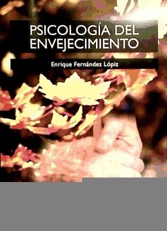 Psicología del envejecimiento - Fernández Lópiz, Enrique