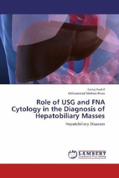 Role of USG and FNA Cytology in the Diagnosis of Hepatobiliary Masses - Kashif, Zartaj;Mohsin Khan, Mohammad