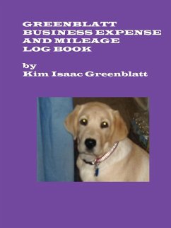 Greenblatt Business Expense and Mileage Log Book - Greenblatt, Kim Isaac