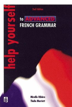 Help Yourself to Advanced French Grammar 2nd Edition - Ribière, Mireille;Marriott, Thaila