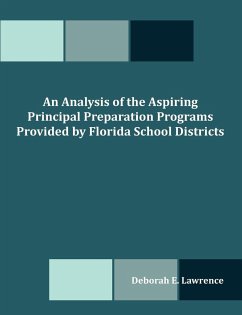 An Analysis of the Aspiring Principal Preparation Programs Provided by Florida School Districts - Lawrence, Deborah E.