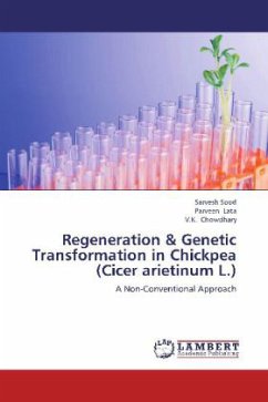 Regeneration & Genetic Transformation in Chickpea (Cicer arietinum L.)