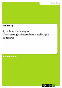 Sprachenpaarbezogene Übersetzungswissenschaft ¿ stylistique comparée - Ilg, Sandra