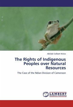 The Rights of Indigenous Peoples over Natural Resources - Nicko, Abilabi Colbert