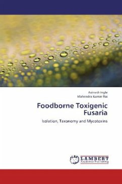 Foodborne Toxigenic Fusaria - Ingle, Avinash;Rai, Mahendra Kumar