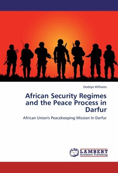 African Security Regimes and the Peace Process in Darfur - Williams, Dodeye