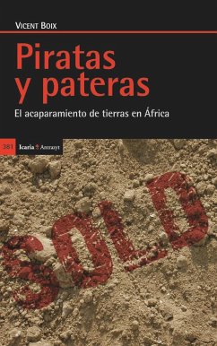 Piratas y pateras : el acaparamiento de tierras en África - Boix Bornay, Vicent