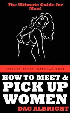 How to Meet and Pick Up Women - Albright, Dag