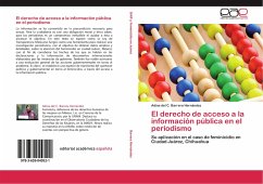 El derecho de acceso a la información pública en el periodismo - Barrera Hernández, Adina del C.