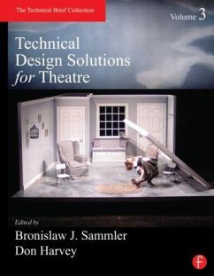 Technical Design Solutions for Theatre, Volume 3