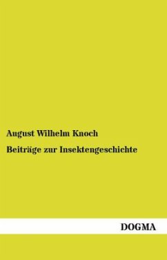 Beiträge zur Insektengeschichte - Knoch, August Wilhelm