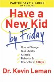 Have a New Kid by Friday Participant's Guide