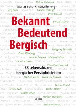 Bekannt, Bedeutend, Bergisch - Beils, Martin; Hellwig, Kristina