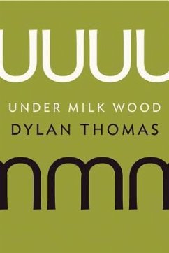 Under Milk Wood: A Play for Voices - Thomas, Dylan