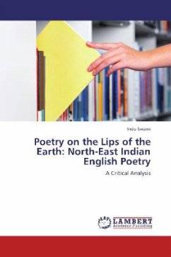 Poetry on the Lips of the Earth: North-East Indian English Poetry