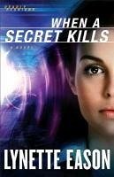 When a Secret Kills - Eason, Lynette