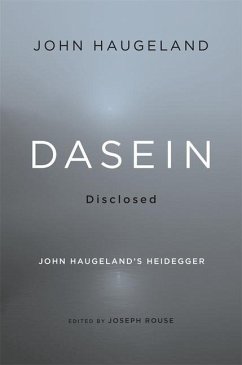 Dasein Disclosed - Haugeland, John