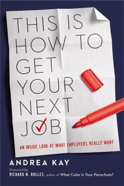 This Is How to Get Your Next Job - Kay, Andrea