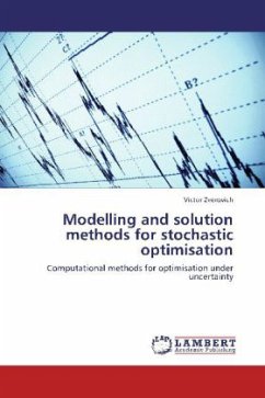 Modelling and solution methods for stochastic optimisation