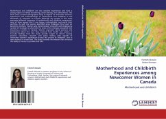 Motherhood and Childbirth Experiences among Newcomer Women in Canada