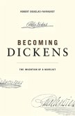 Becoming Dickens