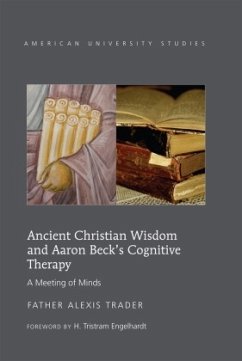 Ancient Christian Wisdom and Aaron Beck's Cognitive Therapy - Trader, Alexis