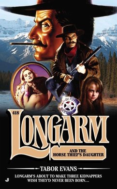 Longarm and the Horse Thief's Daughter - Evans, Tabor