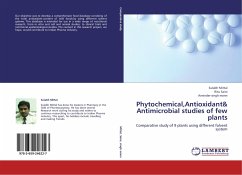 Phytochemical,Antioxidant& Antimicrobial studies of few plants