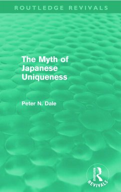 Myth of Japanese Uniqueness (Routledge Revivals) - Dale, Peter