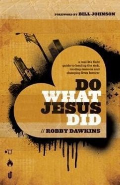 Do What Jesus Did - Dawkins, Robby; Johnson, Bill