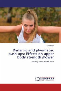 Dynamic and plyometric push ups: Effects on upper body strength /Power - Shah, Salvi