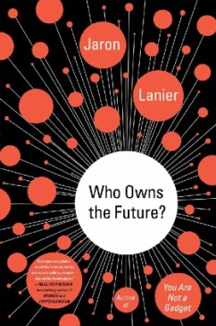 Who Owns the Future? - Lanier, Jaron