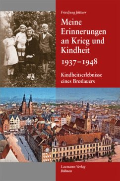 Cover Meine Erinnerungen an Krieg und Kindheit 1937 - 1948