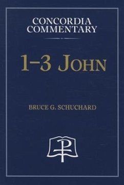 1-3 John - Concordia Commentary - Schuchard, Bruce
