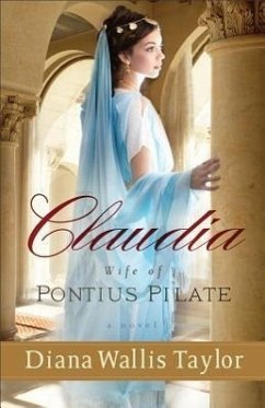Claudia, Wife of Pontius Pilate - Taylor, Diana Wallis